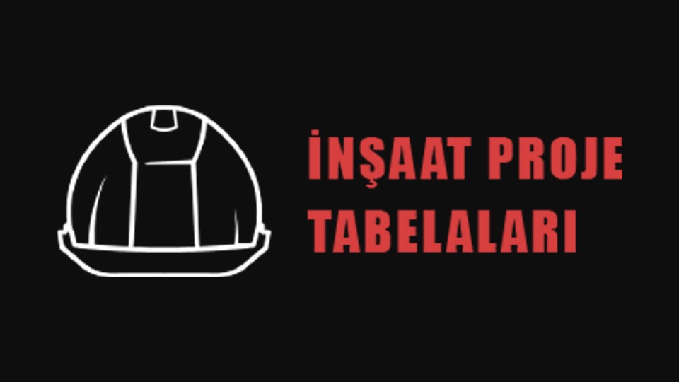 İnşaat Tabelaları
